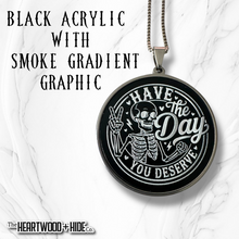 Load image into Gallery viewer, "The Day You Deserve" Acrylic and Stainless Steel Necklace (Sold Individually)