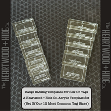 Load image into Gallery viewer, Set of 12 Badge Backing Templates for Sew-On Tags - A Heartwood + Hide Acrylic Template Set