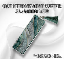 Load image into Gallery viewer, Color Printed 1/16" Acrylic Bookmark - Jade Shimmer Agate
