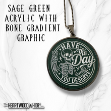 Load image into Gallery viewer, "The Day You Deserve" Acrylic and Stainless Steel Necklace (Sold Individually)