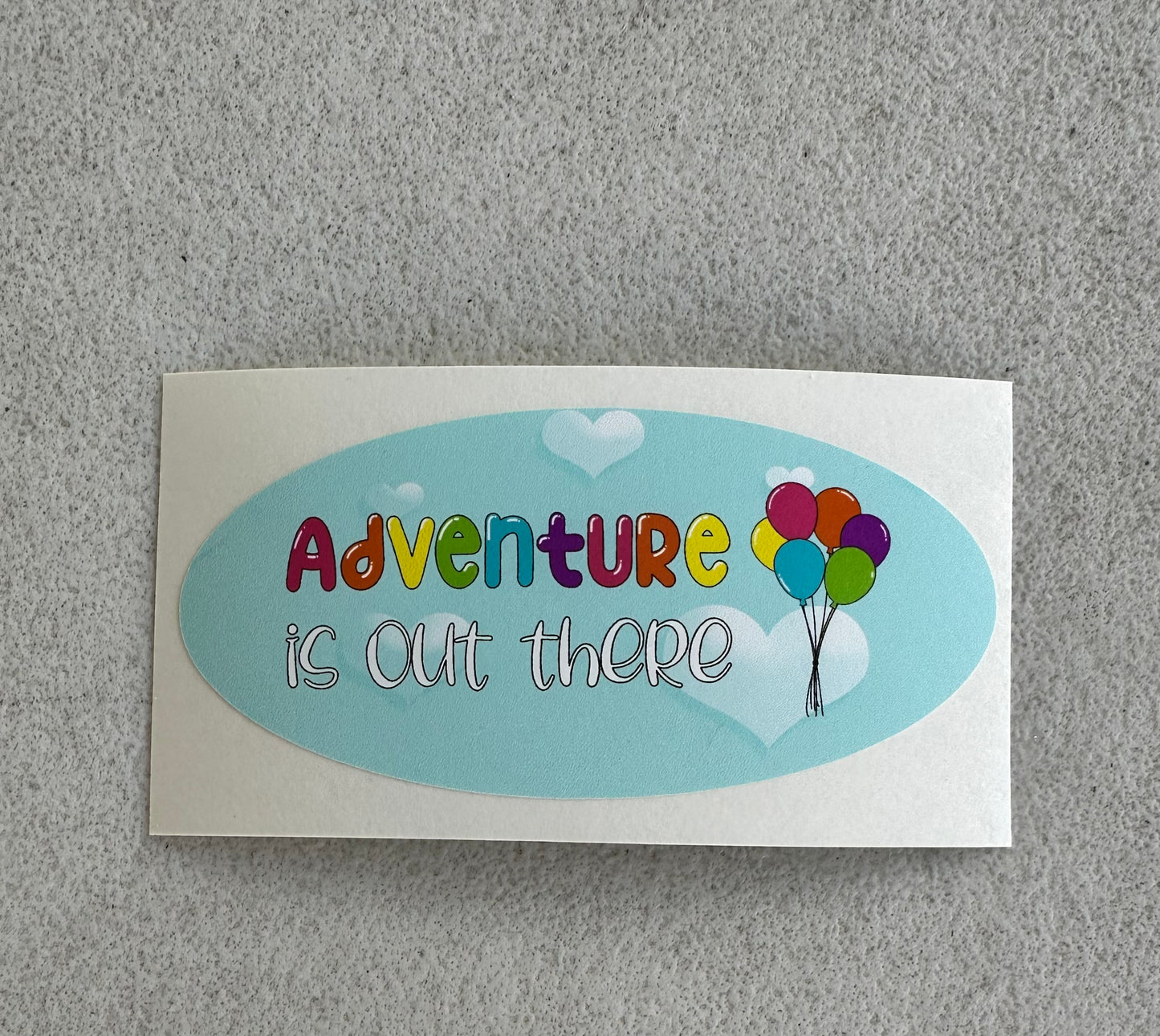 Adventure Is Out There (Repositionable Vinyl Decal Sticker)