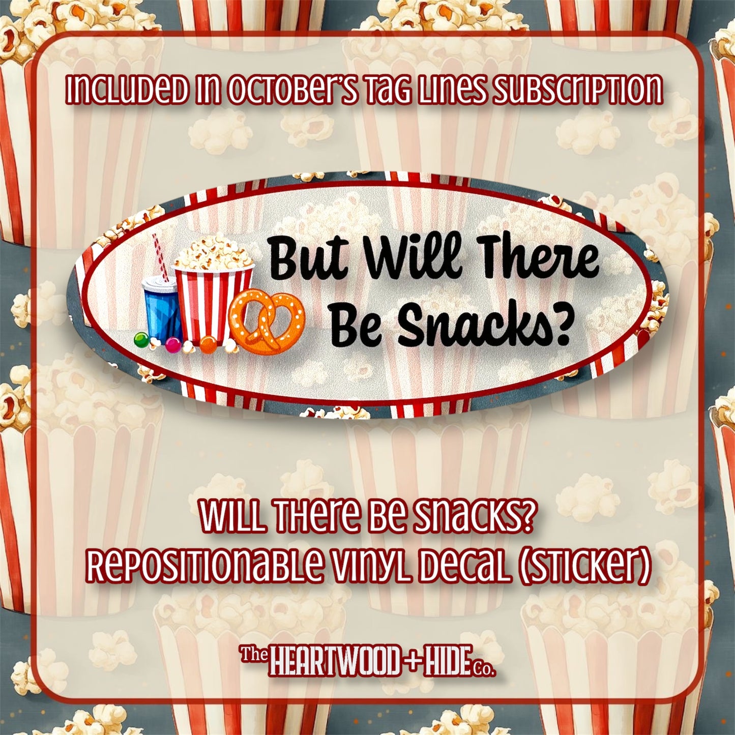 "Will There Be Snacks?" - Repositionable Vinyl Decal (Sticker) [TL October]