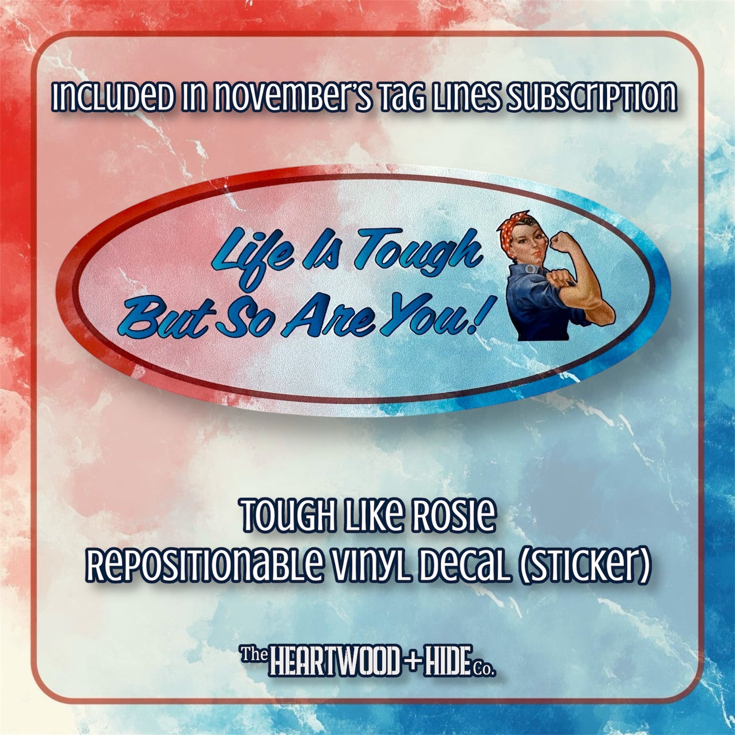 "Tough Like Rosie" - Repositionable Vinyl Decal (Sticker) [TL November]