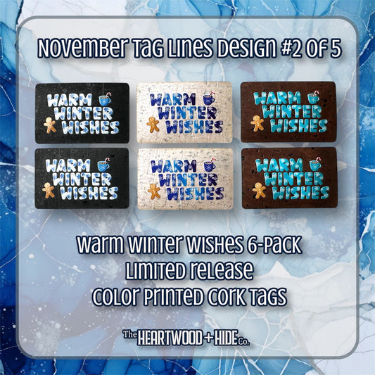 "Warm Winter Wishes" 6-Pack - LIMITED RELEASE Color Printed Cork Tags [TL Nov 2 of 5]