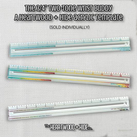 NEW 3/4" Two-Tone Wrist Buddy - A Heartwood + Hide Acrylic Template