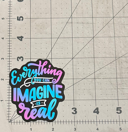 "Everything You Can Imagine Is Real" - Snow Princess Gradient - Repositionable Vinyl Decal (Sticker)