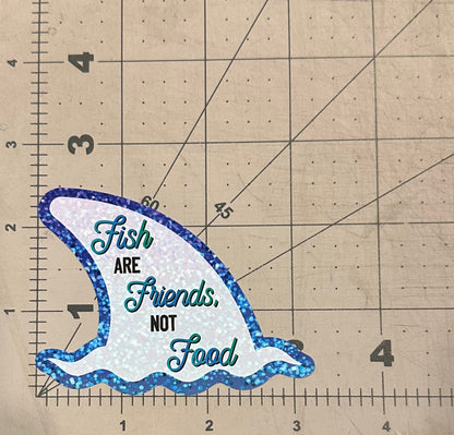 "Fish Are Friends" - Repositionable Vinyl Decal (Sticker)