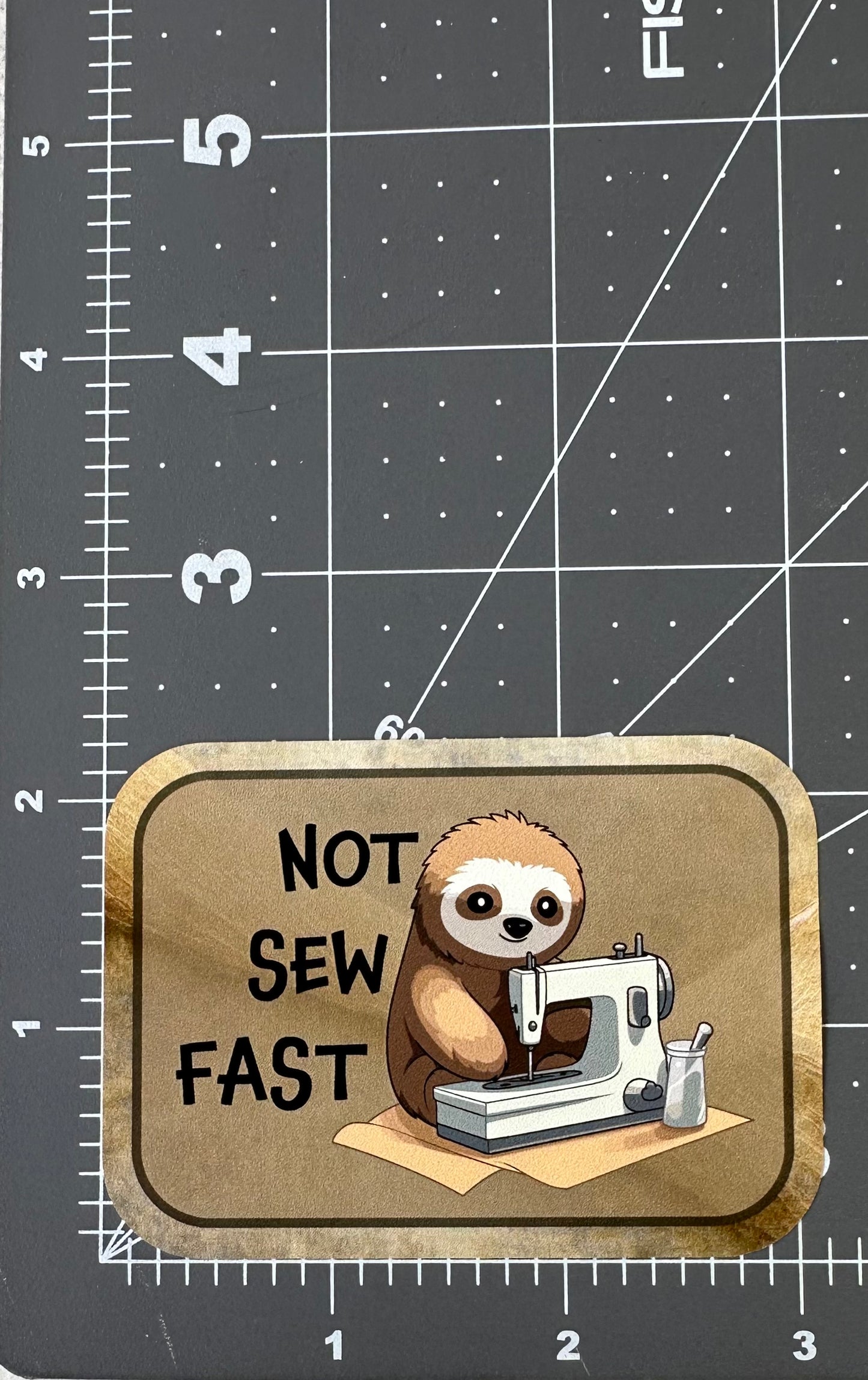 "Not Sew Fast" - Repositionable Vinyl Decal (Sticker) [TL Feb]