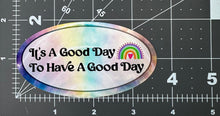 Load image into Gallery viewer, &quot;Have A Good Day&quot; - Repositionable Vinyl Decal (Sticker) [TL March]
