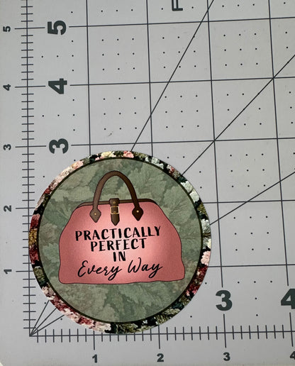 "Practically Perfect" - Repositionable Vinyl Decal (Sticker) [TL March]
