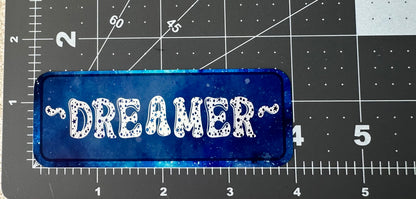 "Dreamer" - Repositionable Vinyl Decal (Sticker) [TL March]