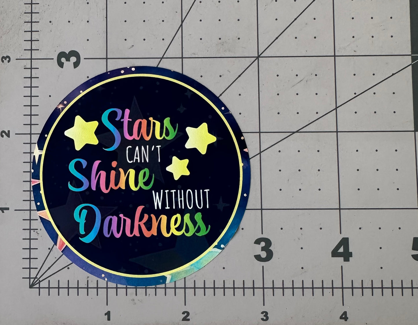 "Stars Can't Shine Without Darkness" - Repositionable Vinyl Decal (Sticker) [TL May]