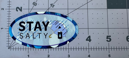"Stay Salty" - Repositionable Vinyl Decal (Sticker) [TL May]