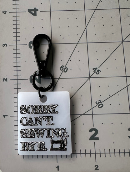 Color Printed Bag Charms - Sorry. Can't Sewing. Bye. - White Acrylic