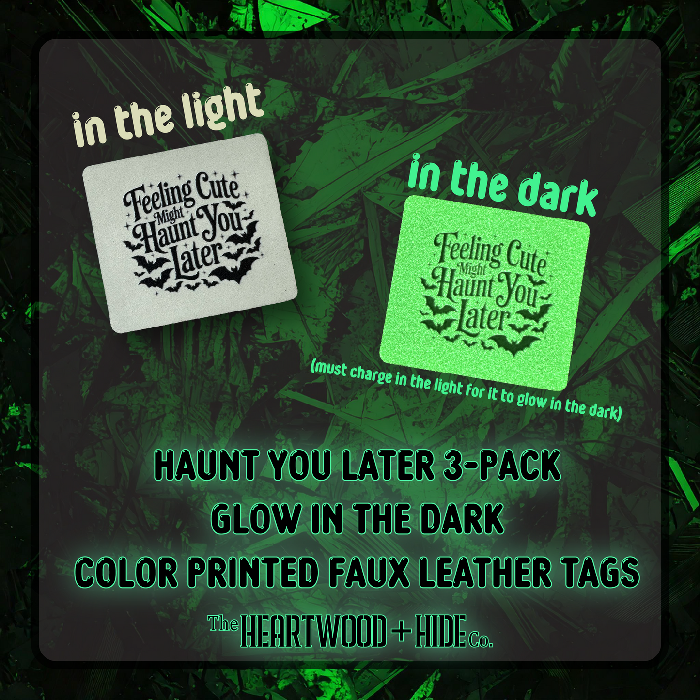 "Haunt You Later" 3-Pack - Color Printed Glow-In-The-Dark Luxe Faux Leather Tags