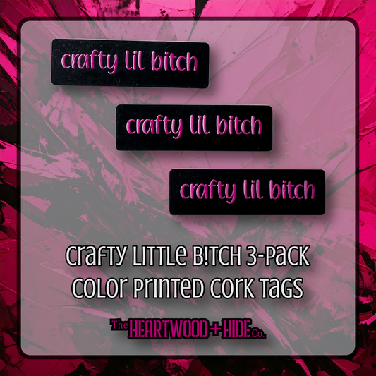 "Crafty Lil B!tch" 3-Pack - Color Printed Cork Tags