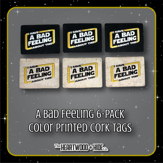 "A Bad Feeling" 6-pack - Color Printed Cork Tags