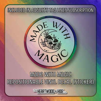 "Made With Magic" - Repositionable Vinyl Decal (Sticker) [TL '25 August]
