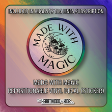 Load image into Gallery viewer, &quot;Made With Magic&quot; - Repositionable Vinyl Decal (Sticker) [TL &#39;25 August]
