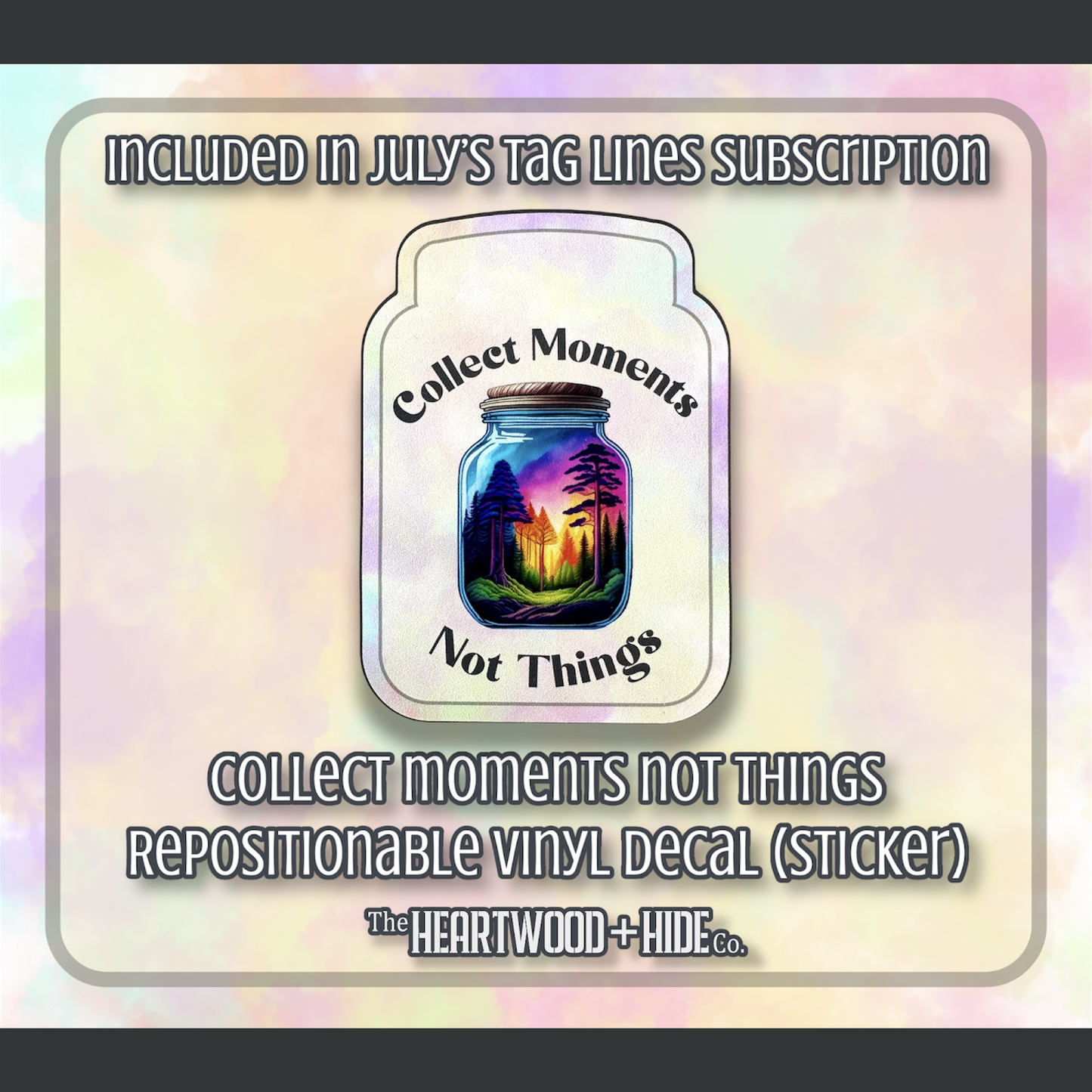 "Collect Moments Not Things" - Repositionable Vinyl Decal (Sticker) [TL July]