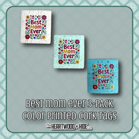 "Best Mom Ever" 3-pack - Color Printed Cork Tags