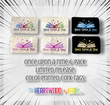 Load image into Gallery viewer, &quot;Once Upon A Time&quot; LIMITED RELEASE Color Printed Cork Tags 6-Pack
