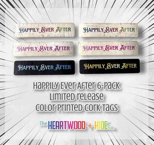 "Happily Ever After" LIMITED RELEASE Color Printed Cork Tags 6-Pack