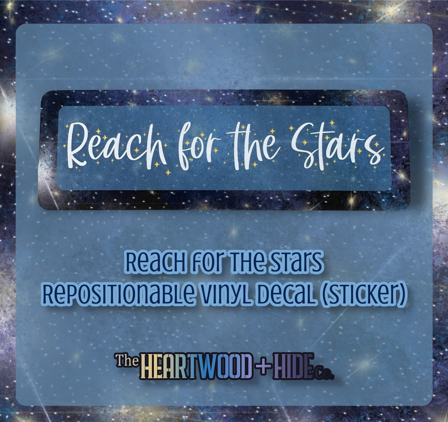 "Reach For The Stars" - Repositionable Vinyl Decal (Sticker)