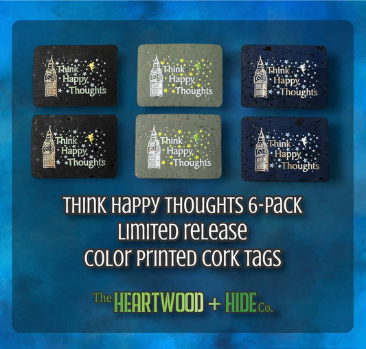 "Think Happy Thoughts" 6-pack - LIMITED RELEASE Color Printed Cork Tags