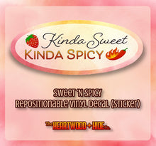 Load image into Gallery viewer, &quot;Sweet &#39;N Spicy&quot; - Repositionable Vinyl Decal (Sticker)
