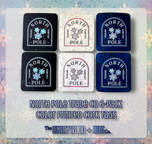 Load image into Gallery viewer, &quot;North Pole Trade Co&quot; Color Printed Cork Tags (6 Pack)
