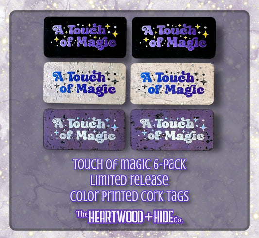 "Touch of Magic" 6-pack - LIMITED RELEASE Color Printed Cork Tags