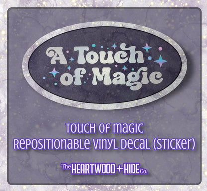 "Touch of Magic" - Repositionable Vinyl Decal (Sticker)