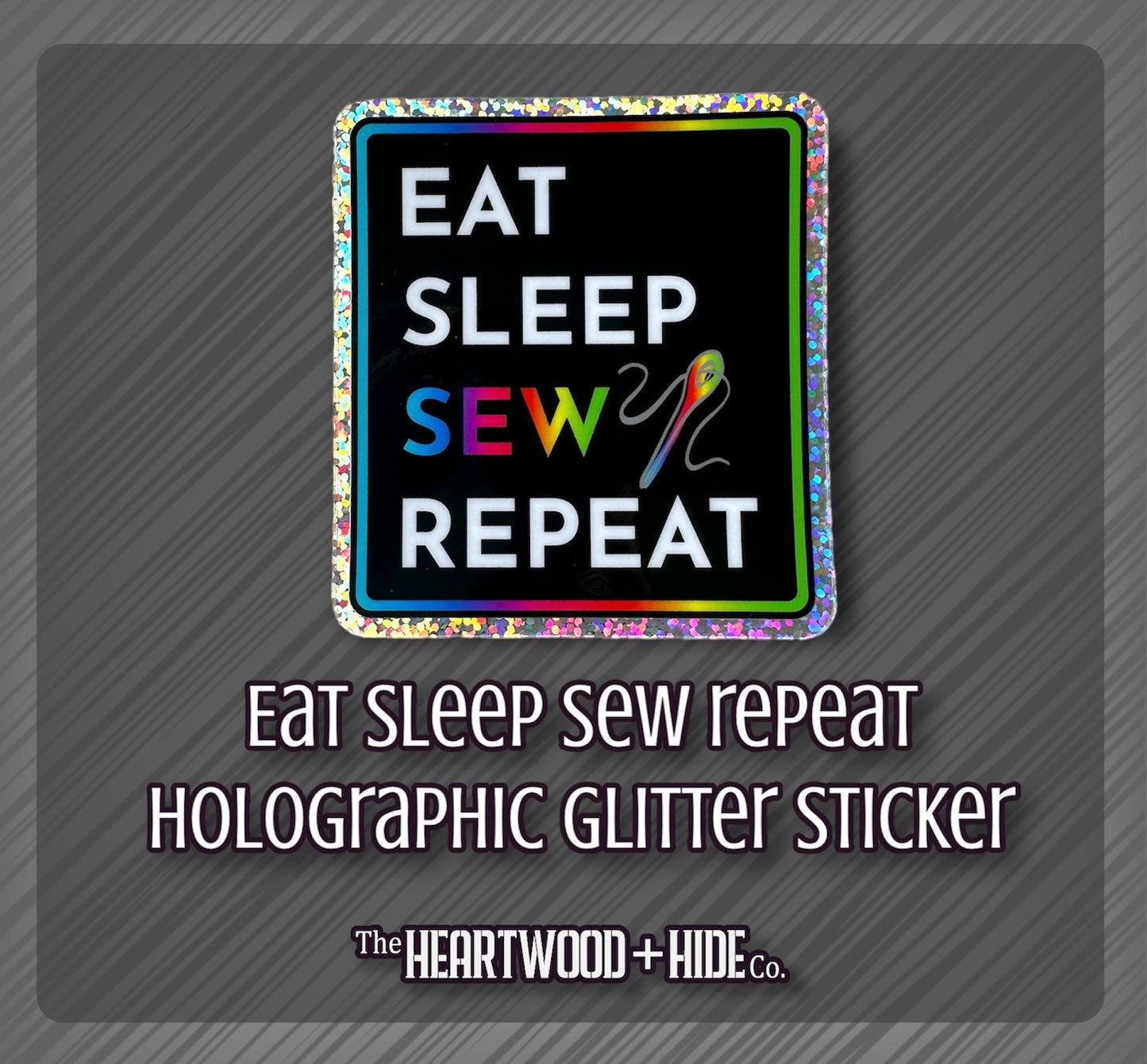 "EAT. SLEEP. SEW. REPEAT." - Holographic Glitter Sticker