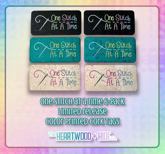 "One Stitch At A Time" - 6-pack - LIMITED RELEASE Color Printed Cork Tags