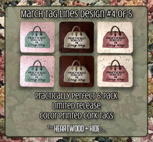 "Practically Perfect" - 6-pack - LIMITED RELEASE Color Printed Cork Tags [TL MAR 4 of 5]