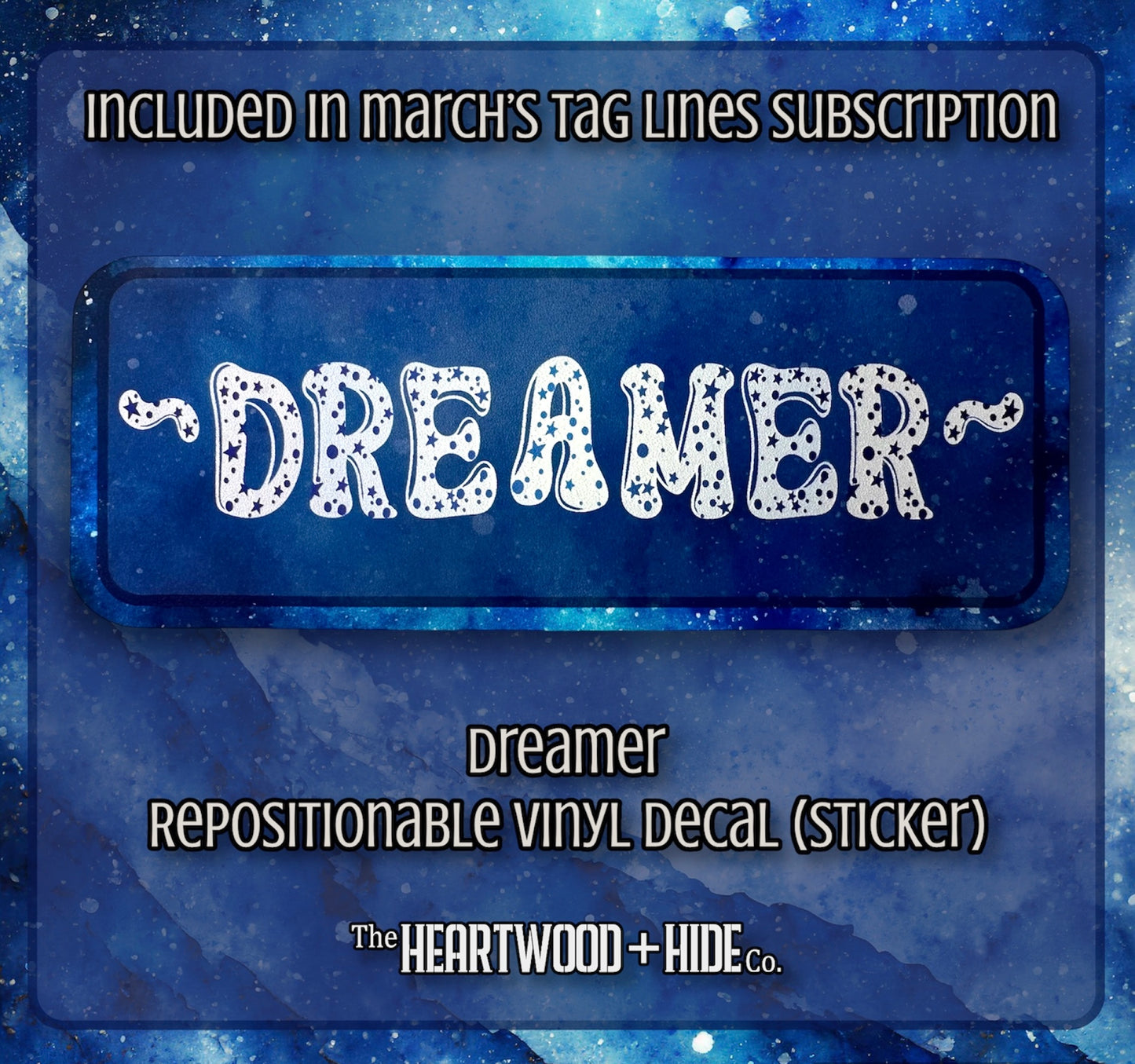 "Dreamer" - Repositionable Vinyl Decal (Sticker) [TL March]