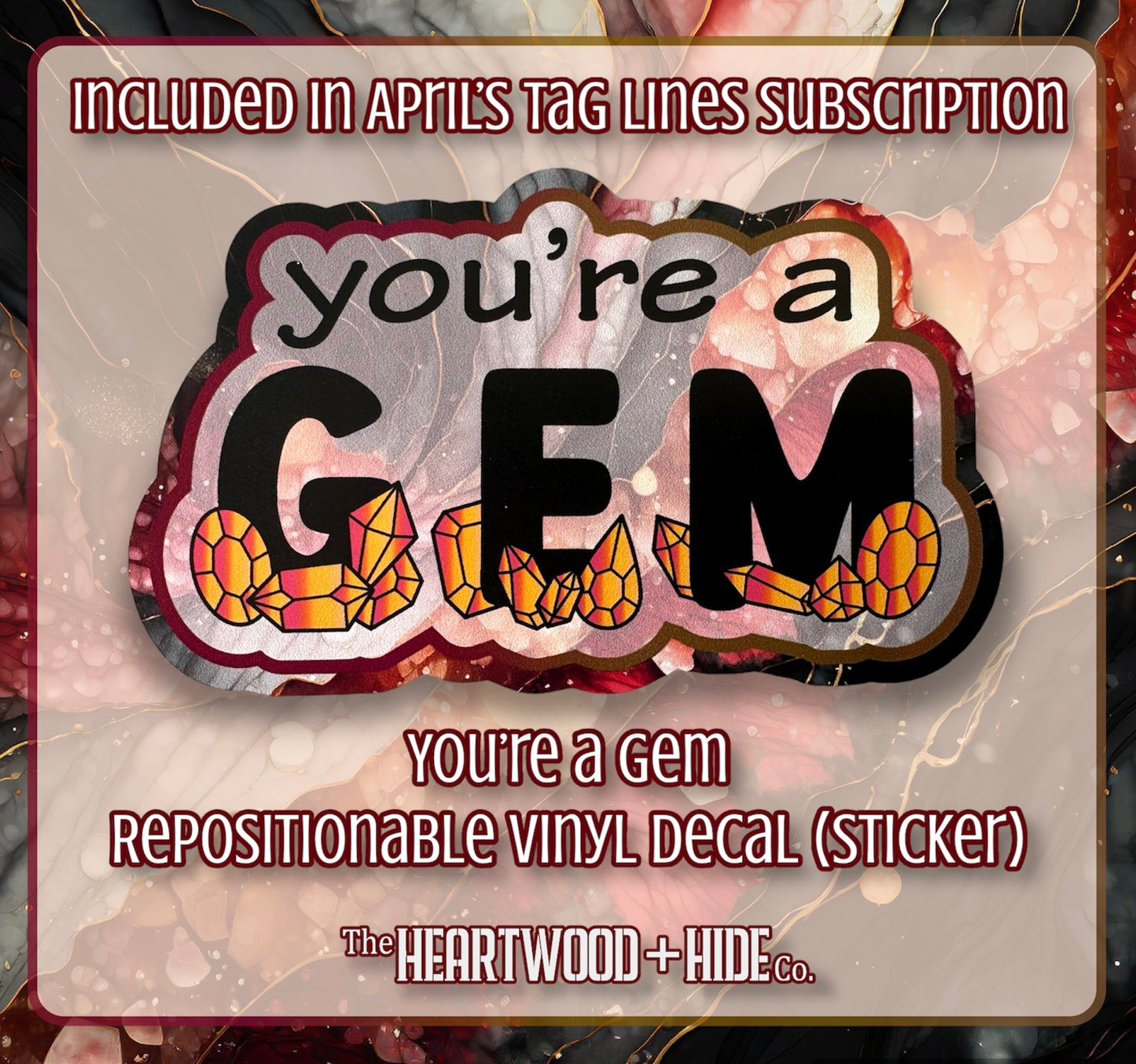 "You're A Gem" - Repositionable Vinyl Decal (Sticker) [TL April]