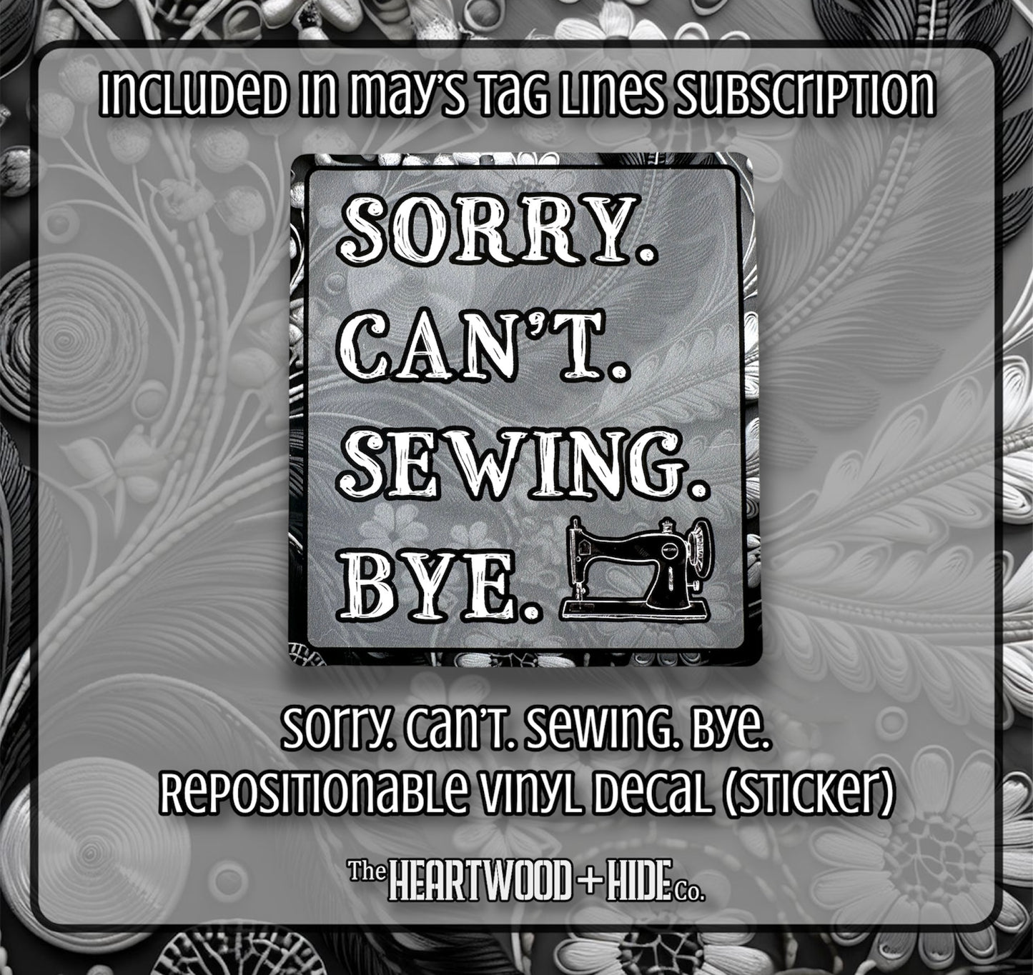 "Sorry. Can't Sewing. Bye" - Repositionable Vinyl Decal (Sticker) [TL May]