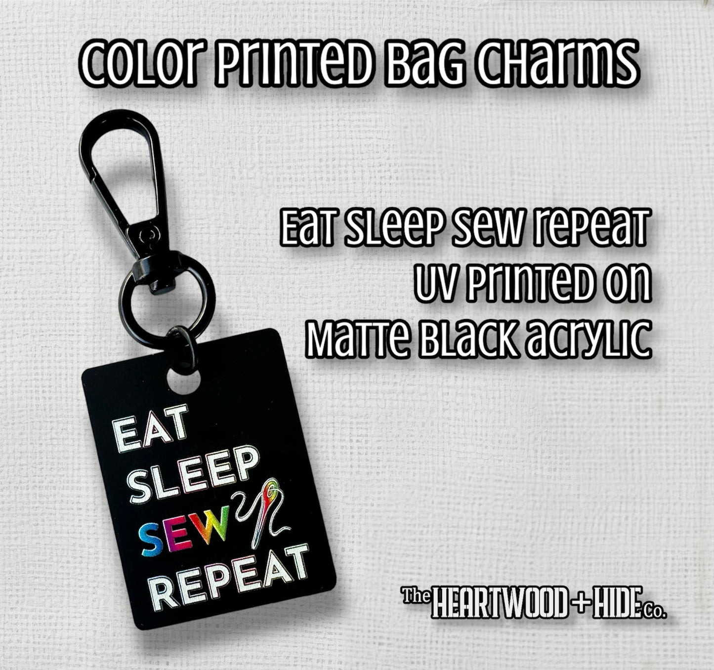 Color Printed Bag Charms - Eat Sleep Sew Repeat - Black Acrylic