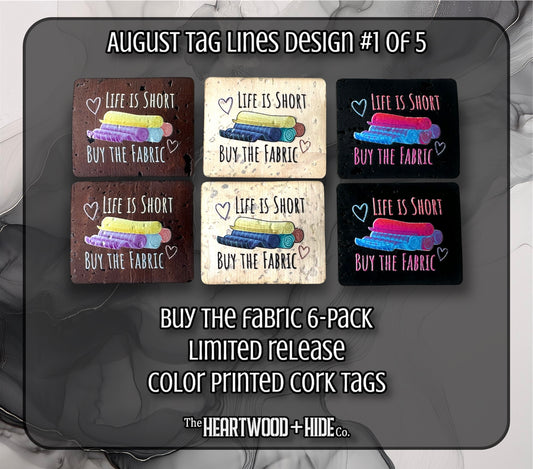 "Buy The Fabric" 6-Pack - LIMITED RELEASE Color Printed Cork Tags [TL AUG 1 of 5]