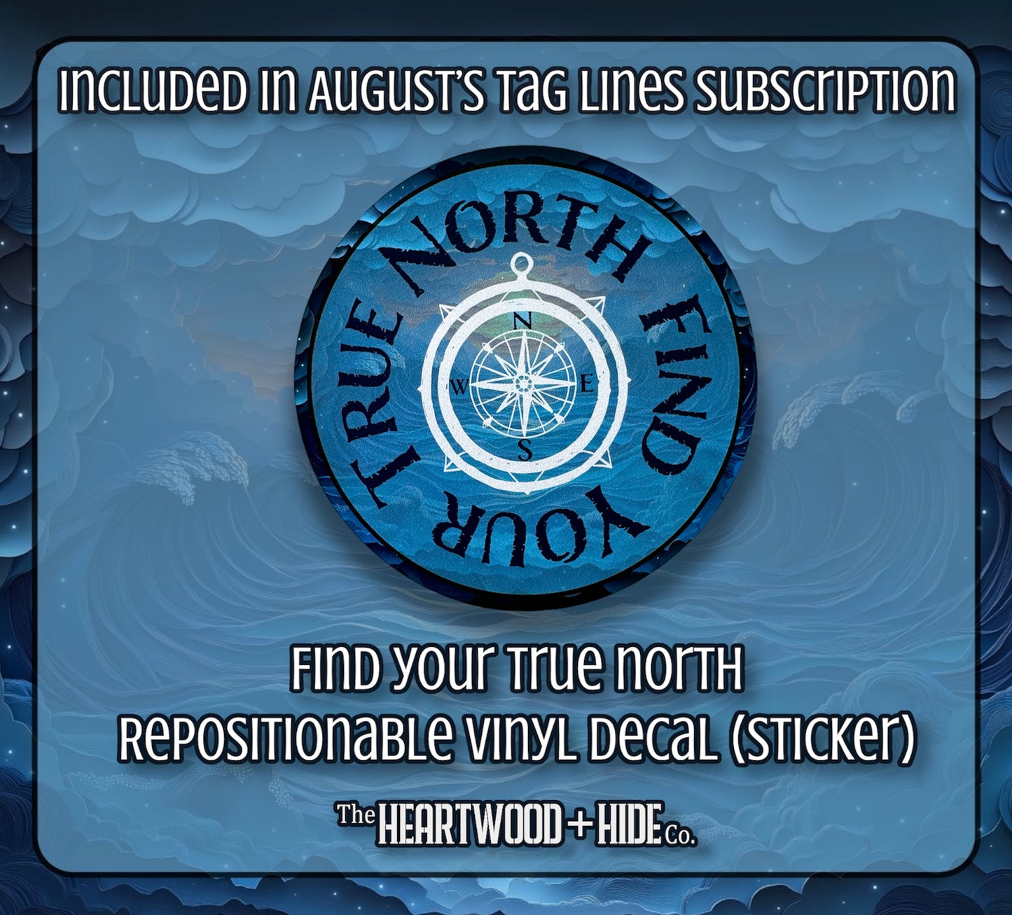 "Find Your True North" - Repositionable Vinyl Decal (Sticker) [TL August]