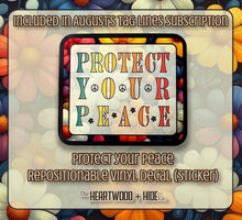 Load image into Gallery viewer, &quot;Protect Your Peace&quot; - Repositionable Vinyl Decal (Sticker) [TL August]
