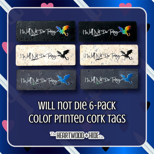 "Will Not Die" 6-pack - Color Printed Cork Tags