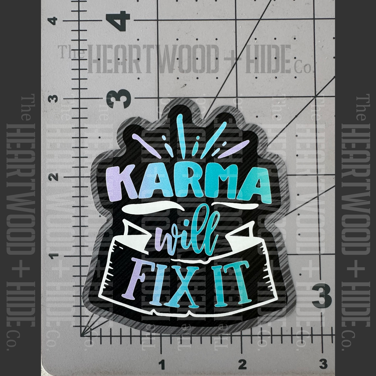 "Karma Will Fix It" - Repositionable Vinyl Decal (Sticker)