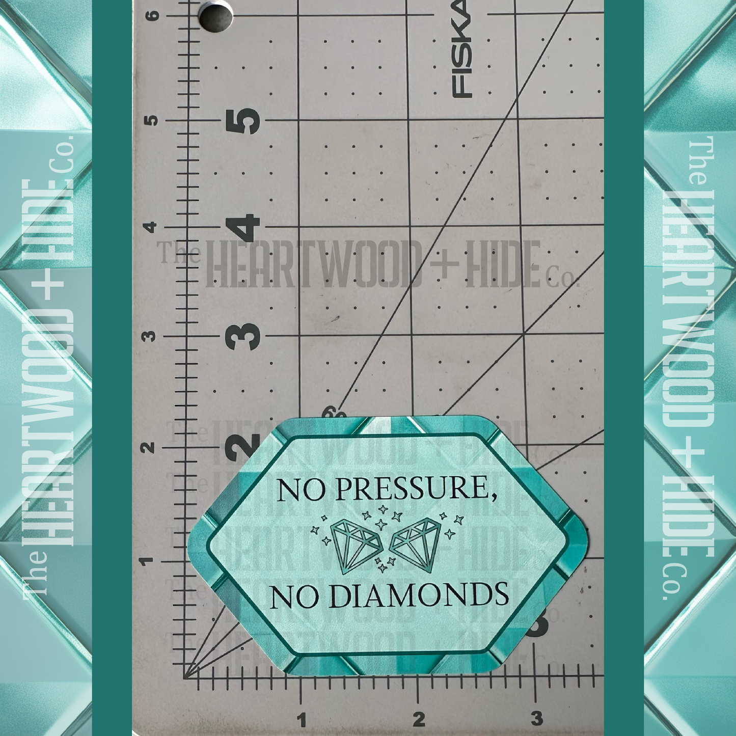 "No Pressure, No Diamonds" - Repositionable Vinyl Decal (Sticker) [TL Feb]