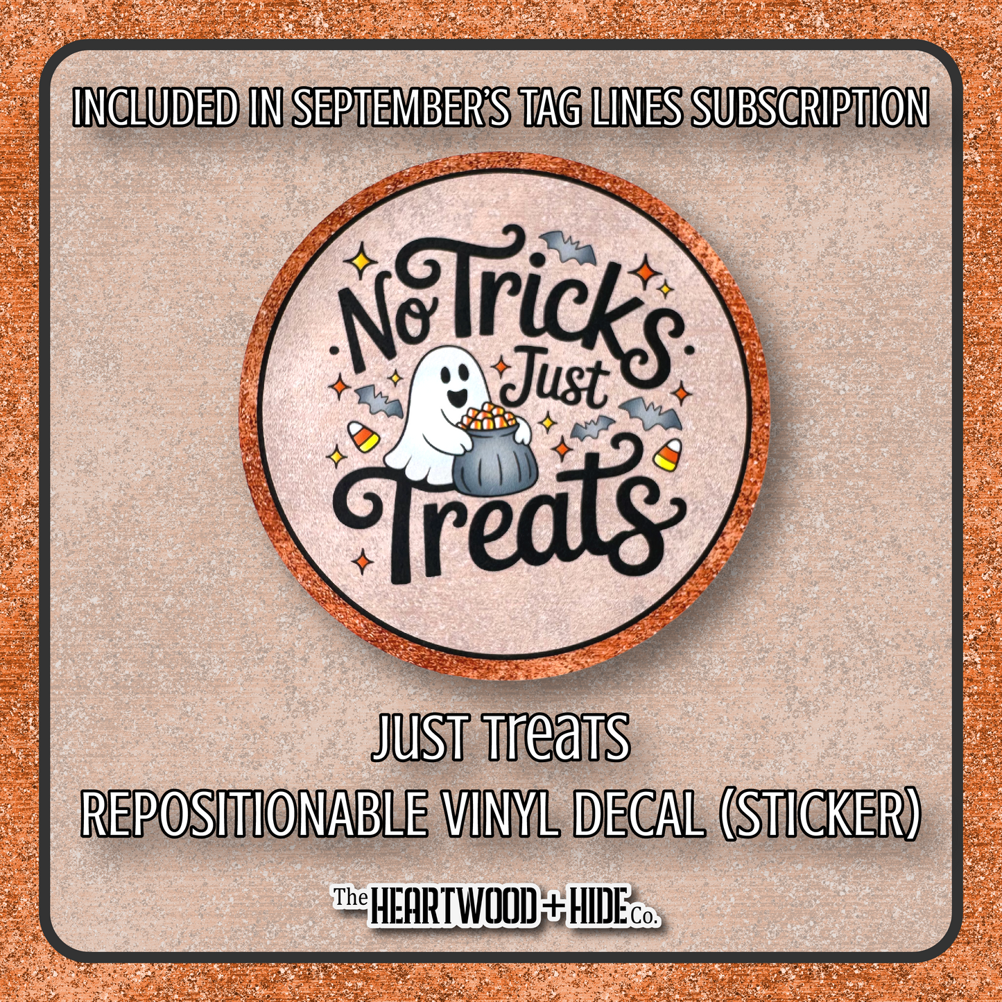 "Just Treats" - Repositionable Vinyl Decal (Sticker) [TL '25 September]