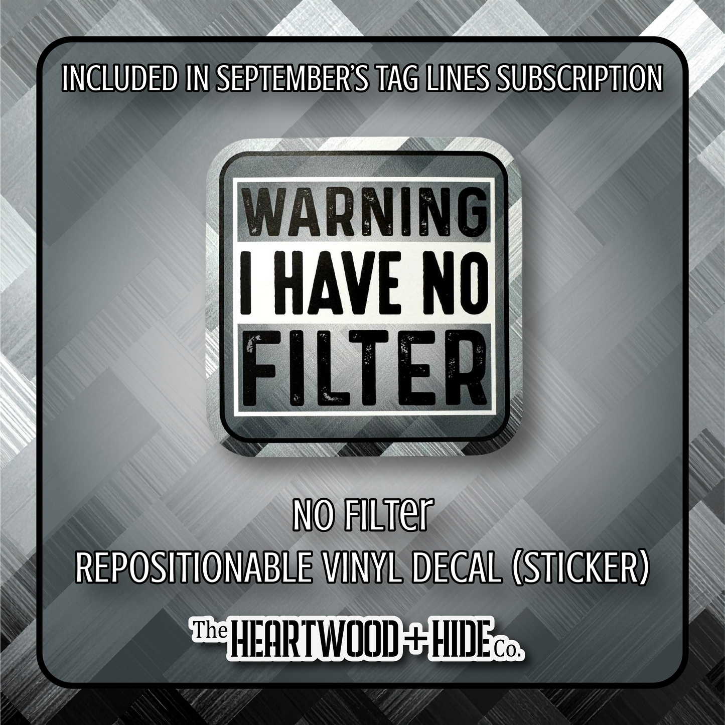 "No Filter" - Repositionable Vinyl Decal (Sticker) [TL '25 September]