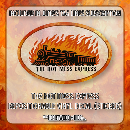 "The Hot Mess Express" - Repositionable Vinyl Decal (Sticker) [TL '25 June]