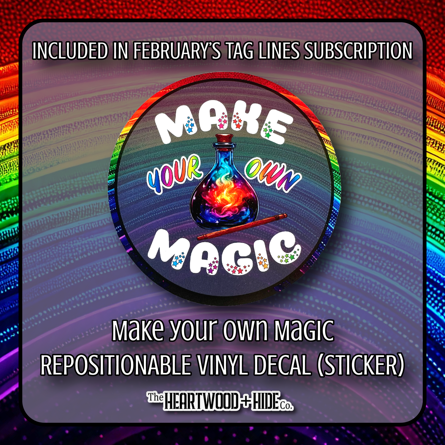 "Make Your Own Magic" - Repositionable Vinyl Decal (Sticker) [TL '25 February]